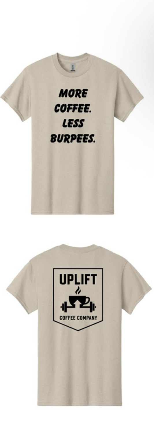 More Coffee. Less Burpees. T-Shirt